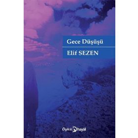 GECE DÜŞÜŞÜ - ELIF SEZEN