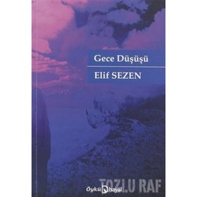 GECE DÜŞÜŞÜ - ELIF SEZEN