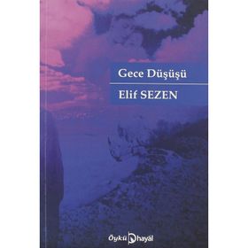 GECE DÜŞÜŞÜ - ELIF SEZEN