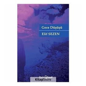 GECE DÜŞÜŞÜ - ELIF SEZEN