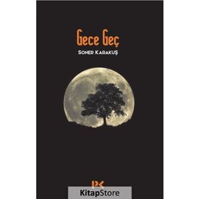 Gece Geç - Soner Karakuş
