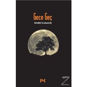 Gece Geç - Soner Karakuş