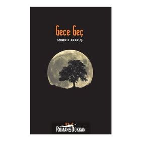 Gece Geç - Soner Karakuş