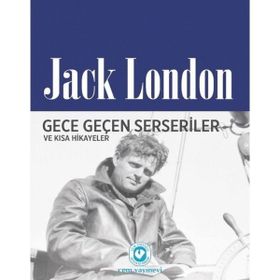Gece Geçen Serseriler - Jack London