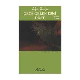 GECE GELEN ESKI DOST - AŞFAR TİMUÇİN