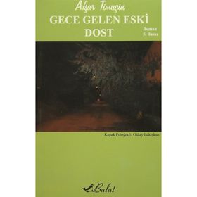 GECE GELEN ESKI DOST - AŞFAR TİMUÇİN