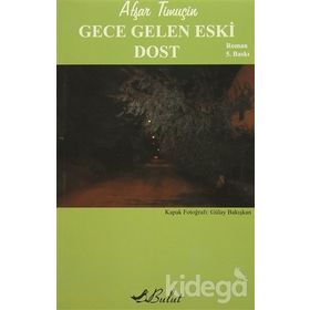 GECE GELEN ESKI DOST - AŞFAR TİMUÇİN