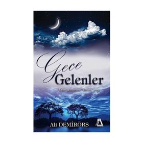 Gece Gelenler - Ali Demirörs