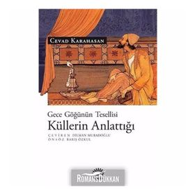Gece Göğünün Tesellisi Küllerin Anlattığı - Cevad Karahasan
