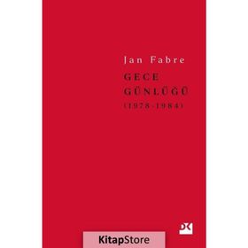 Gece Günlüğü 1: 1978 - 1984 - Jan Fabre
