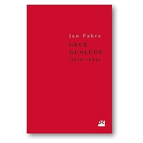 Gece Günlüğü 1: 1978 - 1984 - Jan Fabre