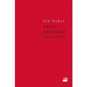 Gece Günlüğü 1: 1978 - 1984 - Jan Fabre