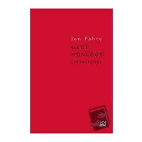 Gece Günlüğü 1: 1978 - 1984 - Jan Fabre