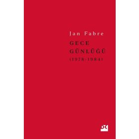 Gece Günlüğü 1: 1978 - 1984 - Jan Fabre
