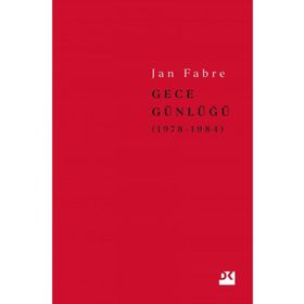Gece Günlüğü 1: 1978 - 1984 - Jan Fabre