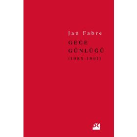 Gece Günlüğü 2: 1985 - 1991 - Jan Fabre
