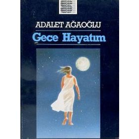 Gece Hayatım - Adalet Ağaoğlu