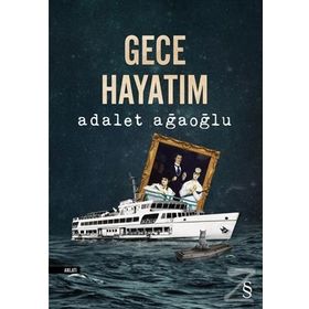 Gece Hayatım - Adalet Ağaoğlu