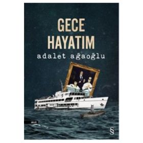 Gece Hayatım - Adalet Ağaoğlu