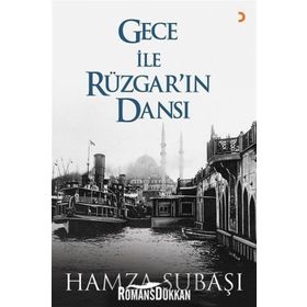 Gece ile Rüzgar'ın Dansı - Hamza Subaşı