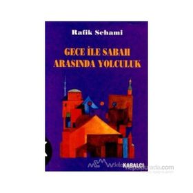 Gece ile Sabah Arasında Yolculuk Rafik Schami