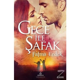 Gece İle Şafak - Fatma Erdek