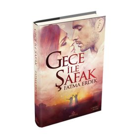 Gece İle Şafak - Fatma Erdek