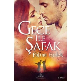 Gece İle Şafak - Fatma Erdek