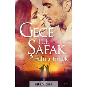 Gece İle Şafak - Fatma Erdek