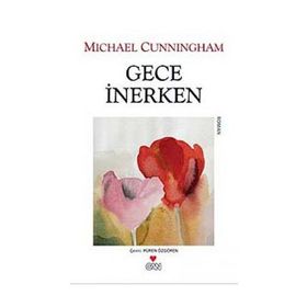 GECE İNERKEN - MICHAEL CUNNINGHAM