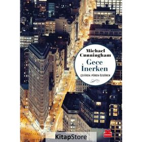 GECE İNERKEN - MICHAEL CUNNINGHAM