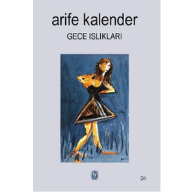 Gece Islıkları - Arife Kalender