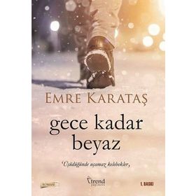 Gece Kadar Beyaz - Emre Karataş