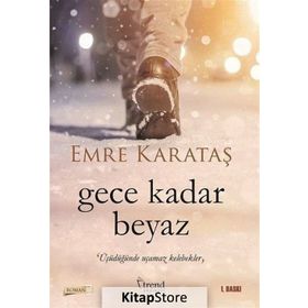 Gece Kadar Beyaz - Emre Karataş