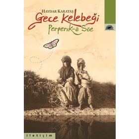 GECE KELEBEĞI PEPERIK-A SÖE - HAYDAR KARATAŞ