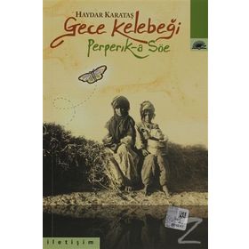 GECE KELEBEĞI PEPERIK-A SÖE - HAYDAR KARATAŞ