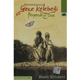 GECE KELEBEĞI PEPERIK-A SÖE - HAYDAR KARATAŞ