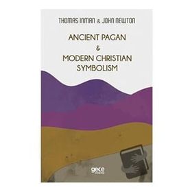 Gece Kitaplığı Ancient Pagan - Modern Christian Symbolism