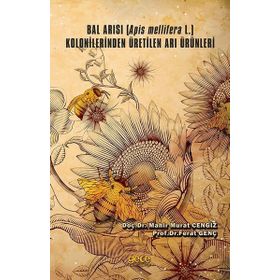 Gece Kitaplığı Bal Arısı Apis Mellifera L. Kolonilerinden Üretilen Arı Ürünleri