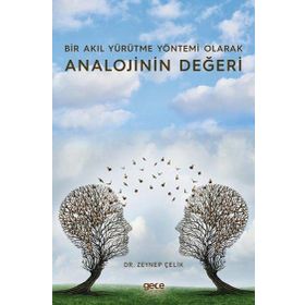 Gece Kitaplığı Bir Akıl Yürütme Yöntemi Olarak Analojinin Değeri Zeynep Çelik