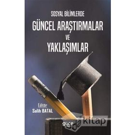 Gece Kitaplığı Sosyal Bilimlerde Güncel Araştırmalar ve Yaklaşımlar - Salih Batal