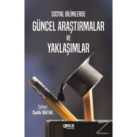 Gece Kitaplığı Sosyal Bilimlerde Güncel Araştırmalar ve Yaklaşımlar - Salih Batal
