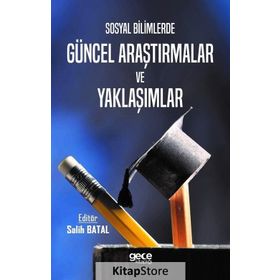 Gece Kitaplığı Sosyal Bilimlerde Güncel Araştırmalar ve Yaklaşımlar - Salih Batal