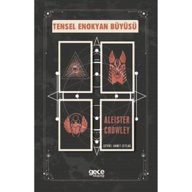Gece Kitaplığı Tensel Enokyan Büyüsü Aleister Crowley