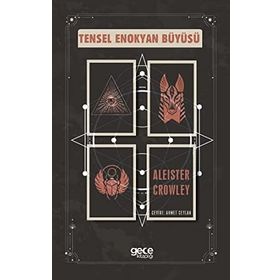 Gece Kitaplığı Tensel Enokyan Büyüsü Aleister Crowley