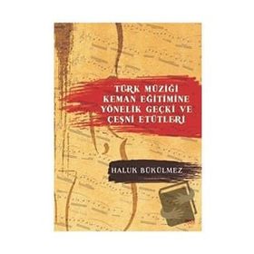 Gece Kitaplığı Türk Müziği Keman Eğitimine Yönelik Geçki ve Çeşni Etütleri