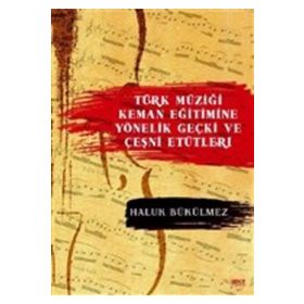 Gece Kitaplığı Türk Müziği Keman Eğitimine Yönelik Geçki ve Çeşni Etütleri