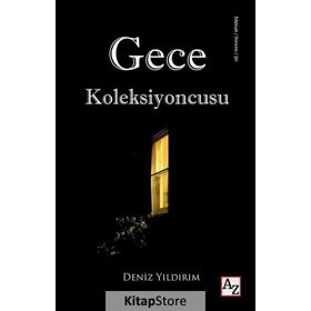 Gece Koleksiyoncusu - Deniz Yıldırım