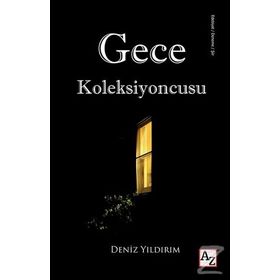 Gece Koleksiyoncusu - Deniz Yıldırım