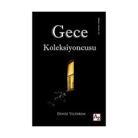 Gece Koleksiyoncusu - Deniz Yıldırım